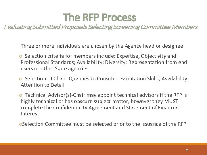 The RFP Process Evaluating Submitted Proposals Selecting Screening Committee Members Three or more individuals