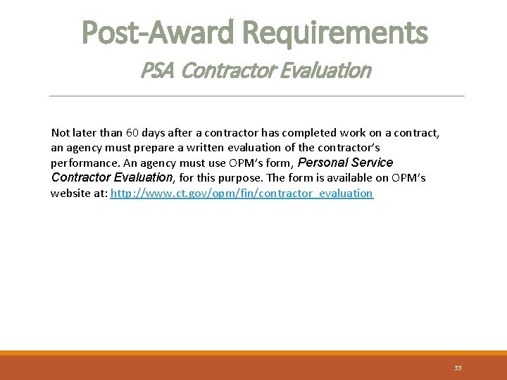 Post-Award Requirements PSA Contractor Evaluation Not later than 60 days after a contractor has