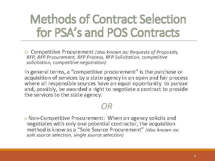 Methods of Contract Selection for PSA’s and POS Contracts o Competitive Procurement (also known