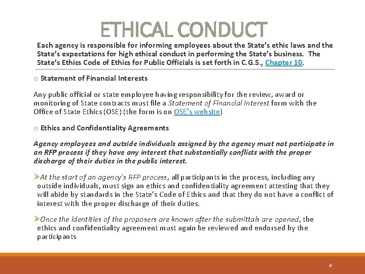 ETHICAL CONDUCT Each agency is responsible for informing employees about the State’s ethic laws