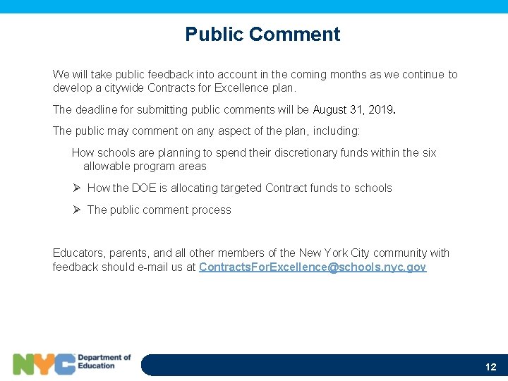 Public Comment We will take public feedback into account in the coming months as