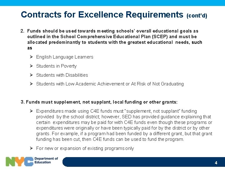 Contracts for Excellence Requirements (cont’d) 2. Funds should be used towards meeting schools’ overall