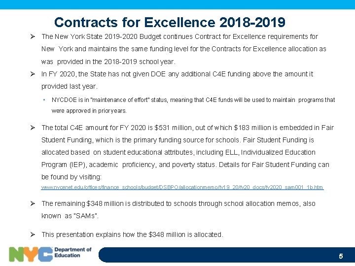 Contracts for Excellence 2018 -2019 Ø The New York State 2019 -2020 Budget continues