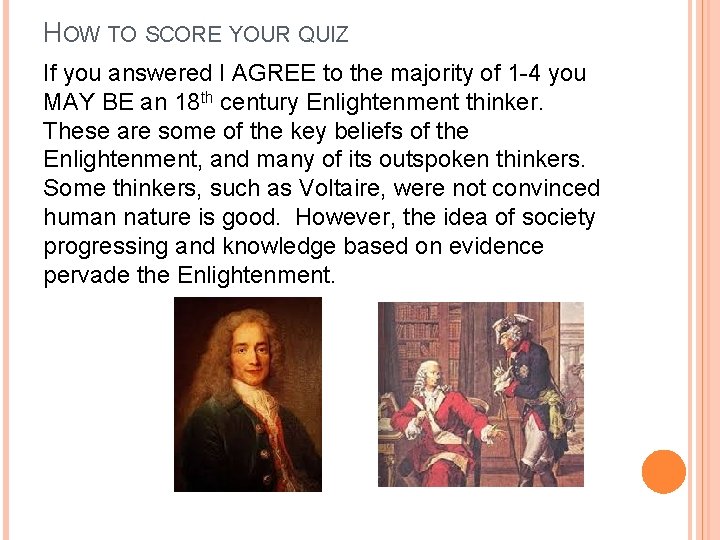 HOW TO SCORE YOUR QUIZ If you answered I AGREE to the majority of