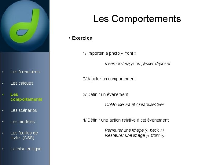 Les Comportements • Exercice 1/ Importer la photo « front » Insertion/Image ou glisser