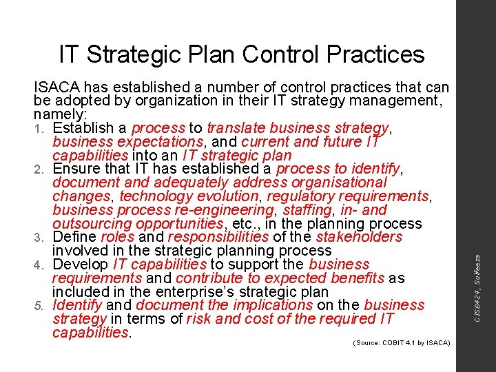 ISACA has established a number of control practices that can be adopted by organization