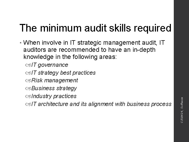 The minimum audit skills required When involve in IT strategic management audit, IT auditors