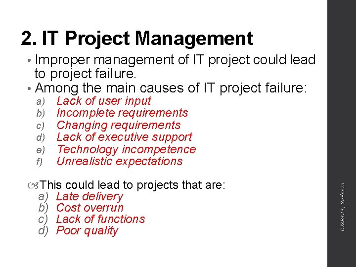 2. IT Project Management • Improper management of IT project could lead to project