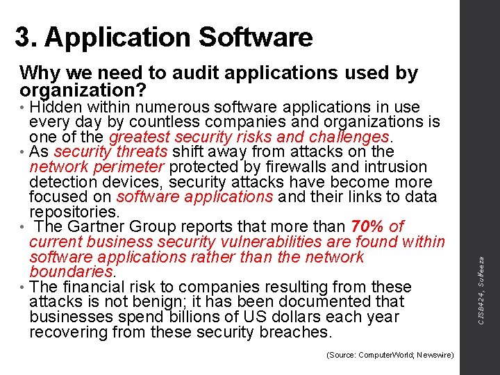 3. Application Software Why we need to audit applications used by organization? Hidden within