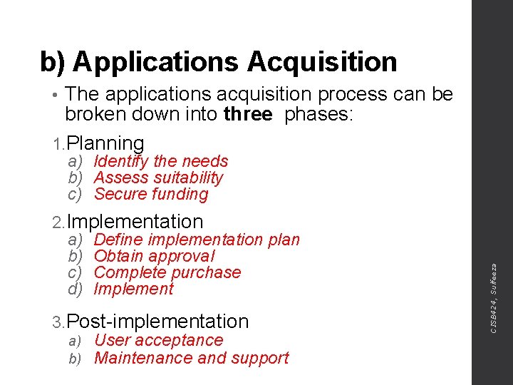 b) Applications Acquisition The applications acquisition process can be broken down into three phases: