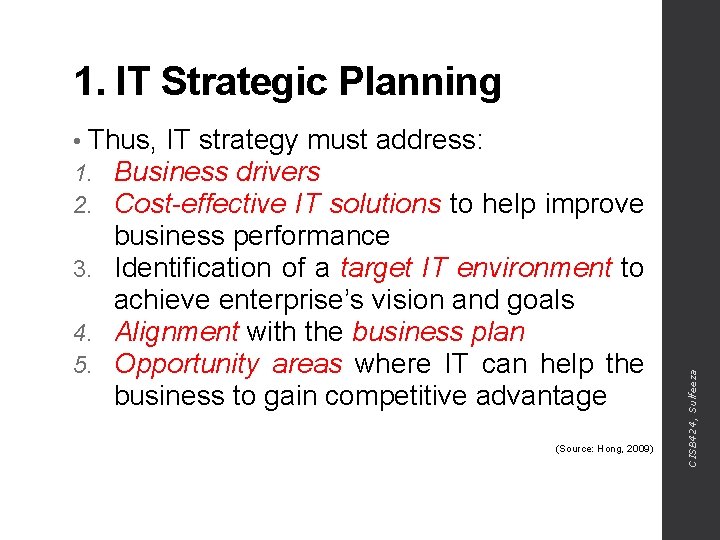 1. IT Strategic Planning improve business performance 3. Identification of a target IT environment