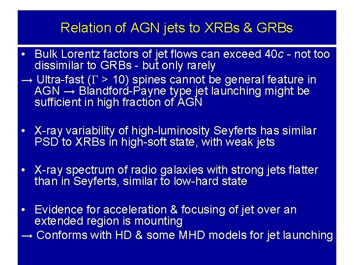 Relation of AGN jets to XRBs & GRBs • Bulk Lorentz factors of jet