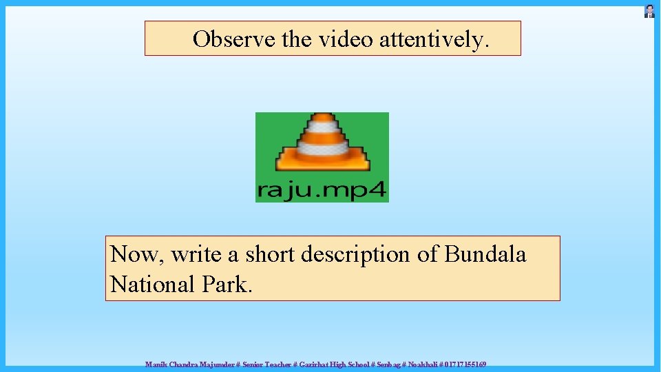 Observe the video attentively. Now, write a short description of Bundala National Park. Manik