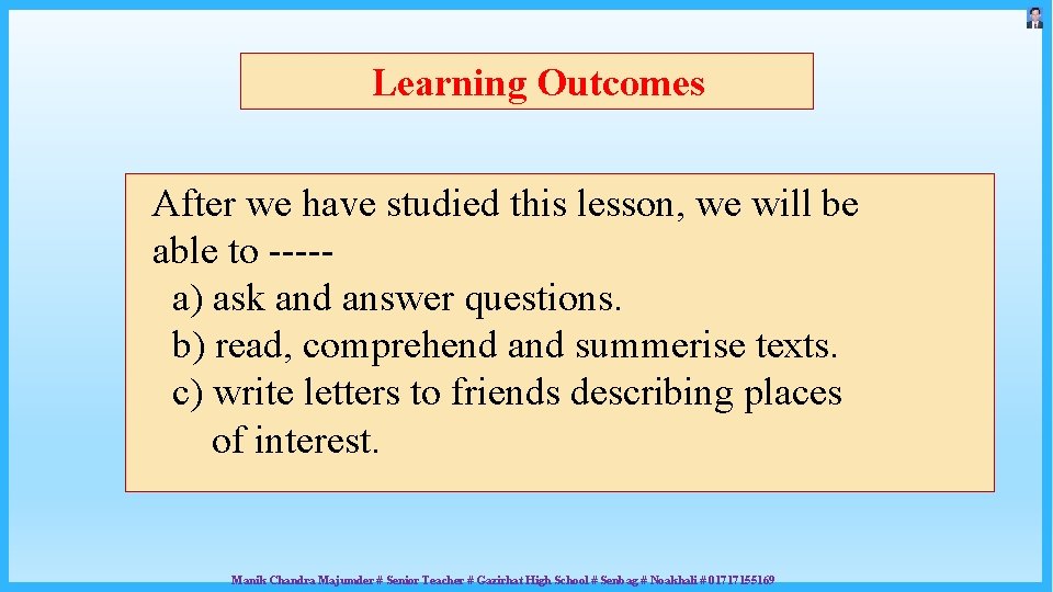 Learning Outcomes After we have studied this lesson, we will be able to ----a)