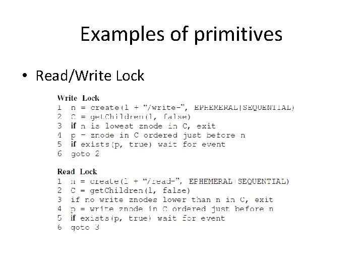 Examples of primitives • Read/Write Lock 