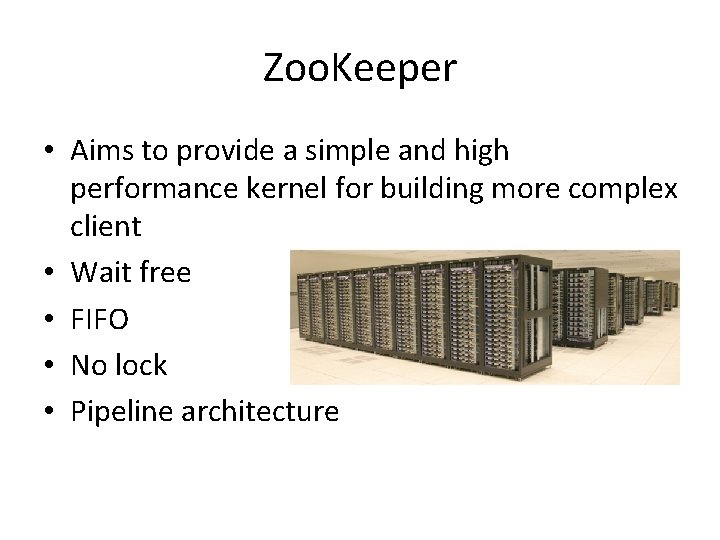 Zoo. Keeper • Aims to provide a simple and high performance kernel for building