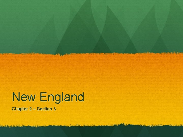 New England Chapter 2 – Section 3 