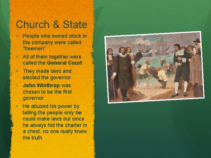 Church & State • People who owned stock in the company were called “freemen”