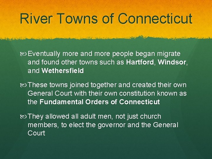 River Towns of Connecticut Eventually more and more people began migrate and found other