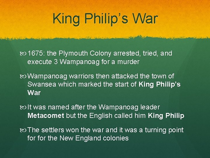 King Philip’s War 1675: the Plymouth Colony arrested, tried, and execute 3 Wampanoag for