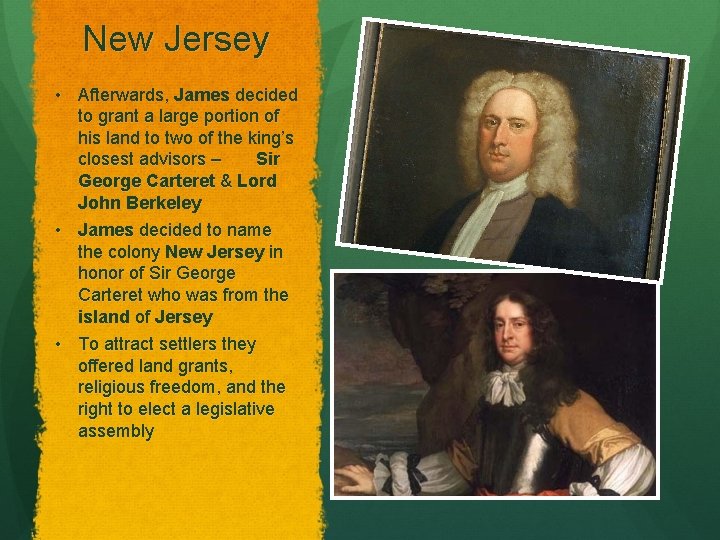 New Jersey • Afterwards, James decided to grant a large portion of his land