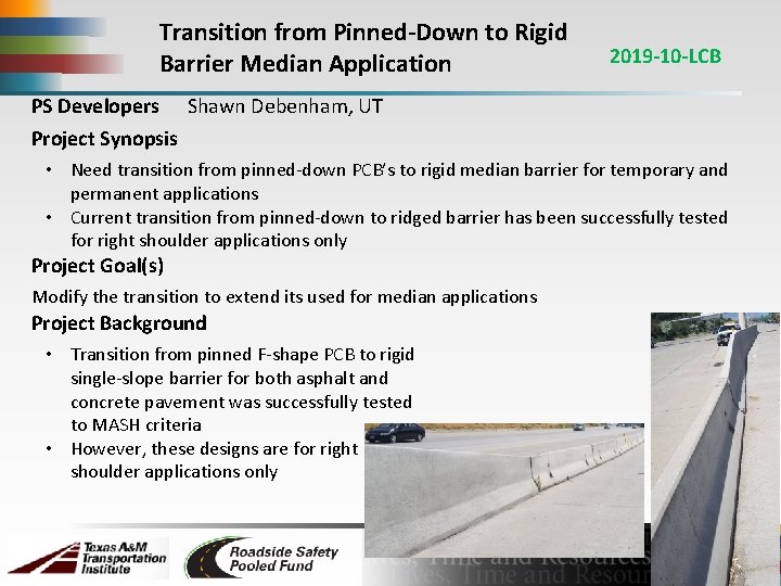 Transition from Pinned-Down to Rigid Barrier Median Application PS Developers 2019 -10 -LCB Shawn