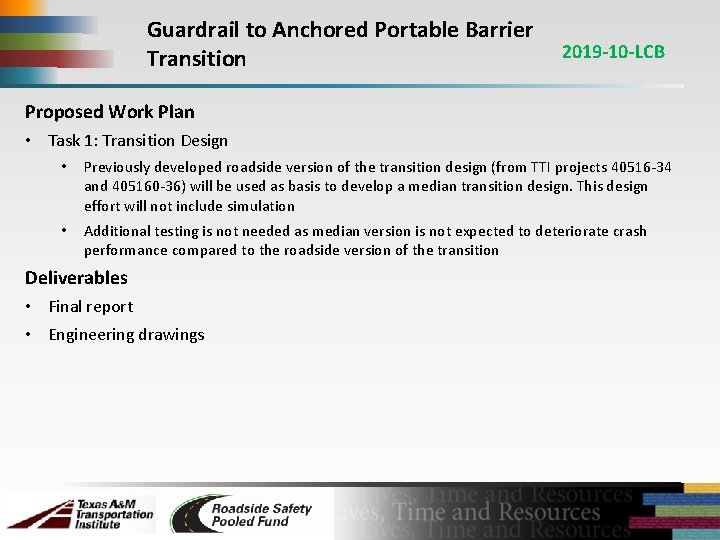 Guardrail to Anchored Portable Barrier Transition 2019 -10 -LCB Proposed Work Plan • Task