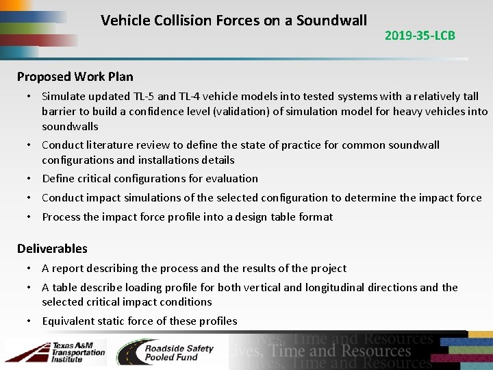 Vehicle Collision Forces on a Soundwall 2019 -35 -LCB Proposed Work Plan • Simulate