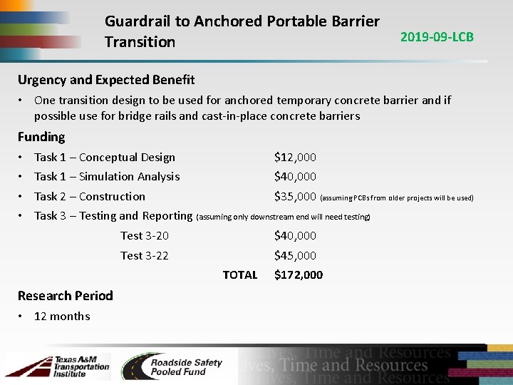 Guardrail to Anchored Portable Barrier Transition 2019 -09 -LCB Urgency and Expected Benefit •