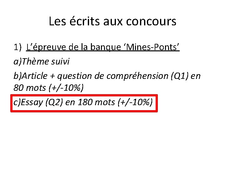 Les écrits aux concours 1) L’épreuve de la banque ‘Mines-Ponts’ a)Thème suivi b)Article +