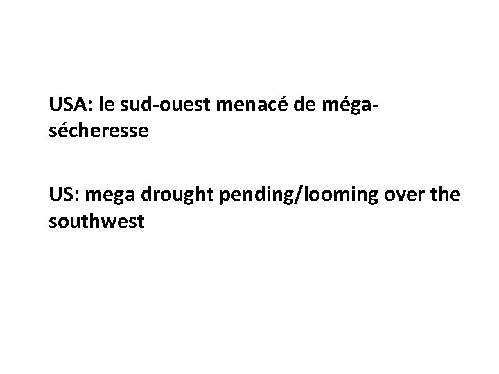 USA: le sud-ouest menacé de mégasécheresse US: mega drought pending/looming over the southwest 