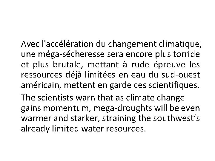 Avec l'accélération du changement climatique, une méga-sécheresse sera encore plus torride et plus brutale,