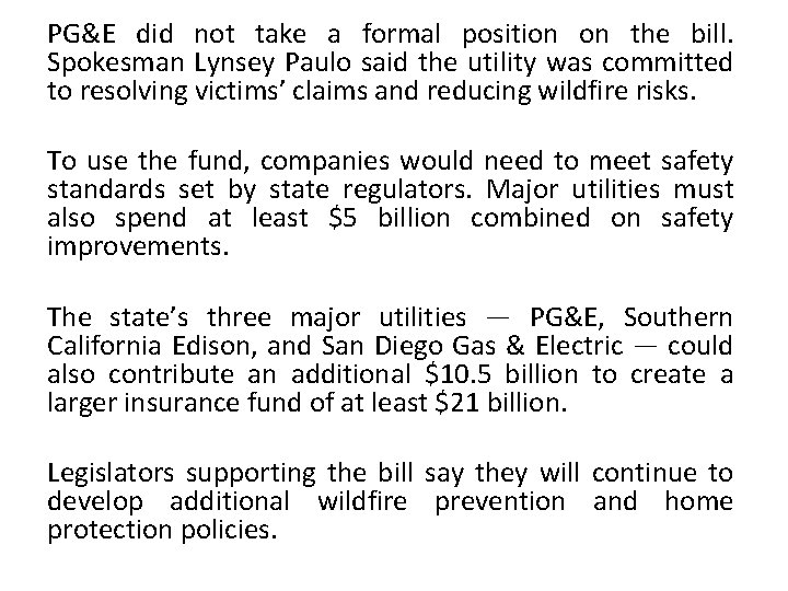 PG&E did not take a formal position on the bill. Spokesman Lynsey Paulo said