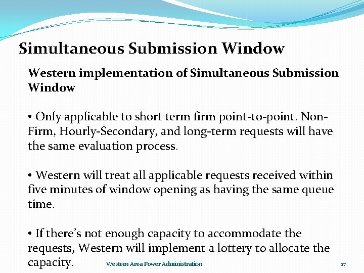 Simultaneous Submission Window Western implementation of Simultaneous Submission Window • Only applicable to short