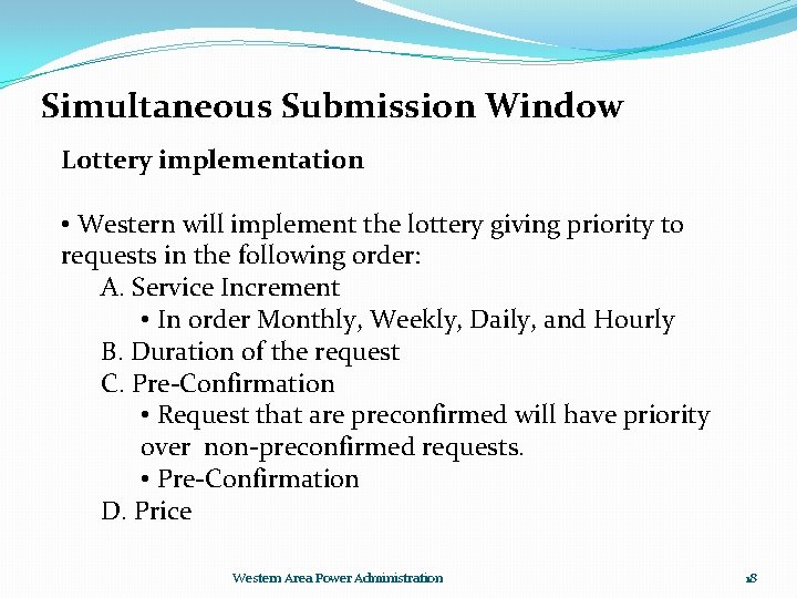 Simultaneous Submission Window Lottery implementation • Western will implement the lottery giving priority to