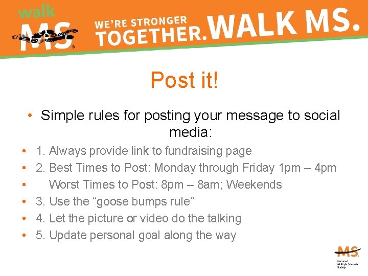Post it! • Simple rules for posting your message to social media: • •