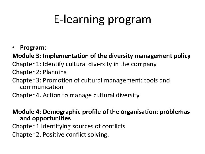 E-learning program • Program: Module 3: Implementation of the diversity management policy Chapter 1: