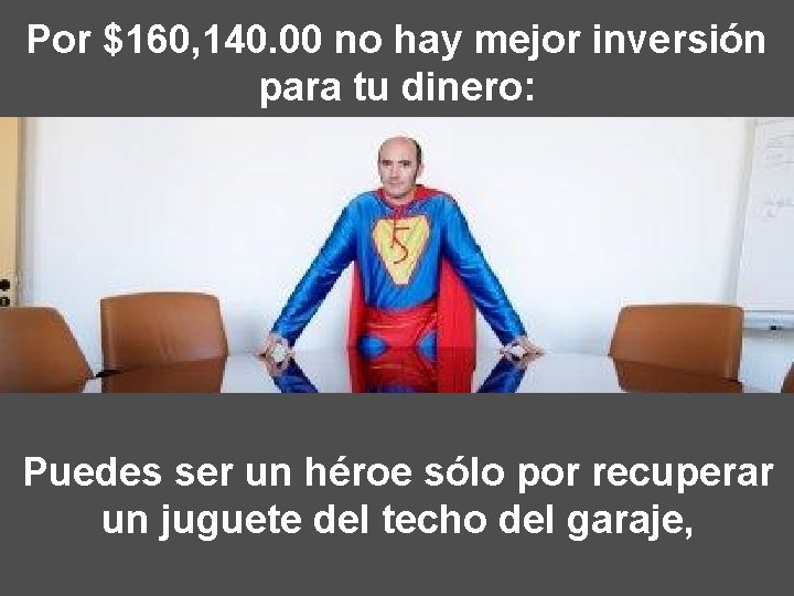 Por $160, 140. 00 no hay mejor inversión para tu dinero: Puedes ser un