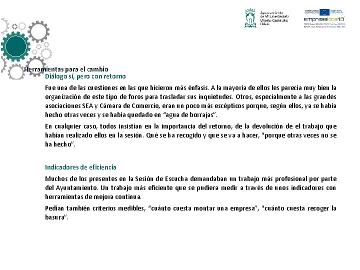 Herramientas para el cambio Diálogo sí, pero con retorno Fue una de las cuestiones