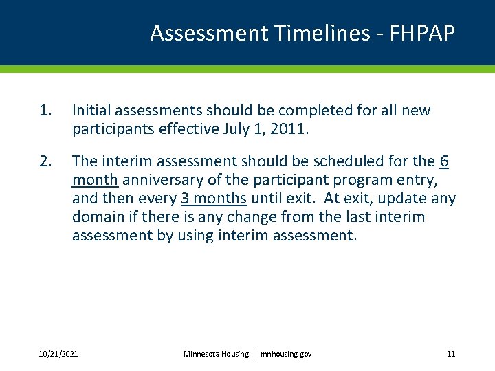 Assessment Timelines - FHPAP 1. Initial assessments should be completed for all new participants