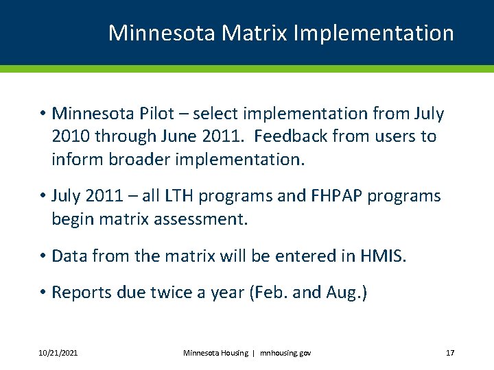 Minnesota Matrix Implementation • Minnesota Pilot – select implementation from July 2010 through June