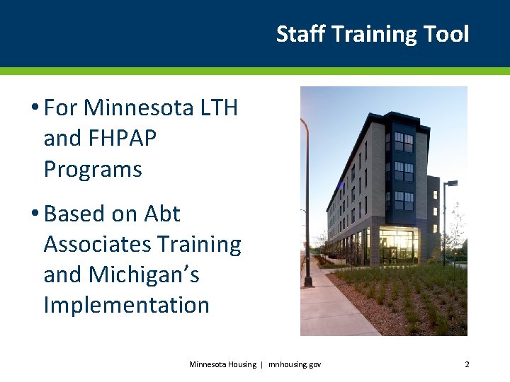 Staff Training Tool • For Minnesota LTH and FHPAP Programs • Based on Abt