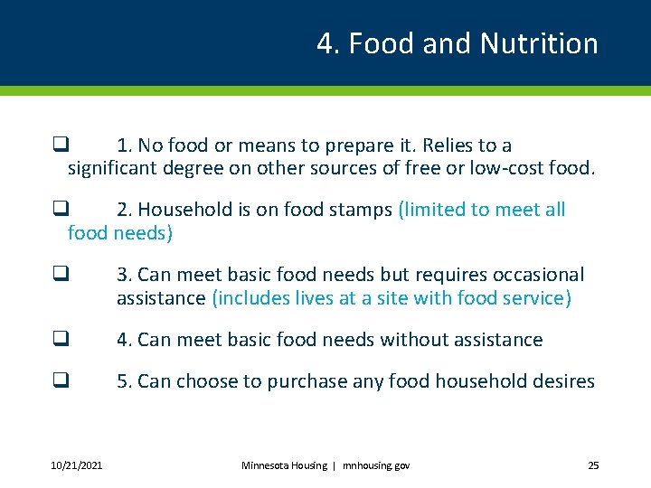 4. Food and Nutrition q 1. No food or means to prepare it. Relies