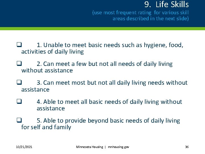 9. Life Skills (use most frequent rating for various skill areas described in the