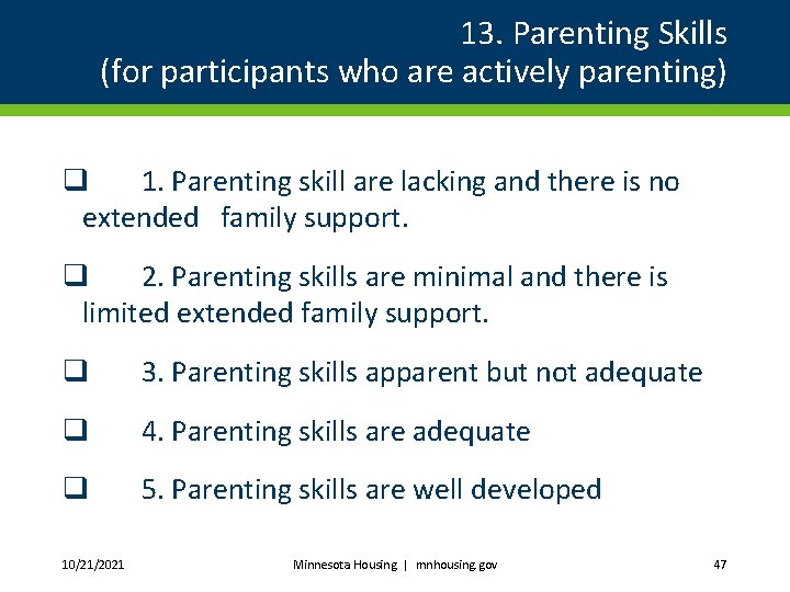 13. Parenting Skills (for participants who are actively parenting) q 1. Parenting skill are
