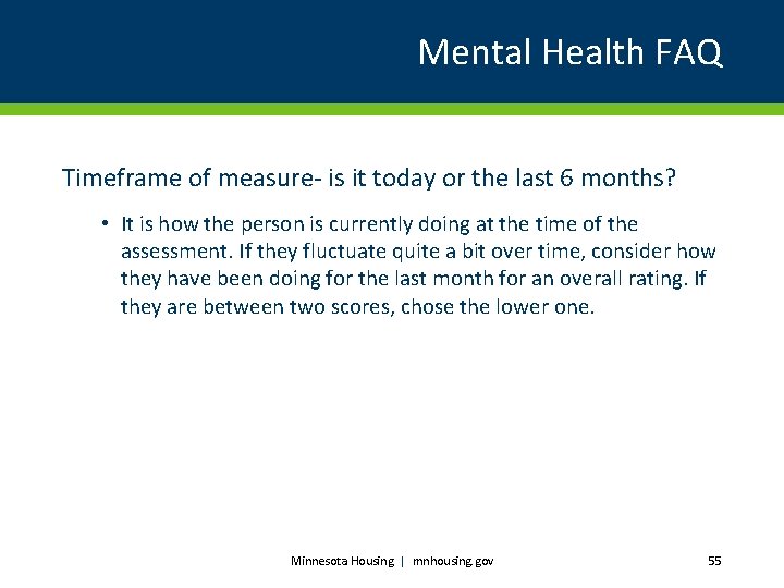 Mental Health FAQ Timeframe of measure- is it today or the last 6 months?