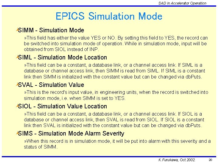 SAD in Accelerator Operation EPICS Simulation Mode ©SIMM - Simulation Mode » This field