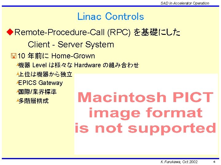 SAD in Accelerator Operation Linac Controls u. Remote-Procedure-Call (RPC) を基礎にした Client - Server System