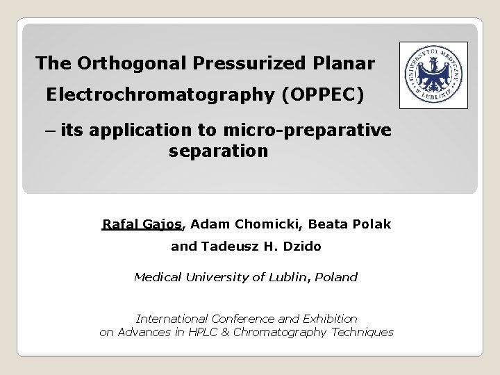 Opect The Orthogonal Pressurized Planar Electrochromatography OPPEC its ...