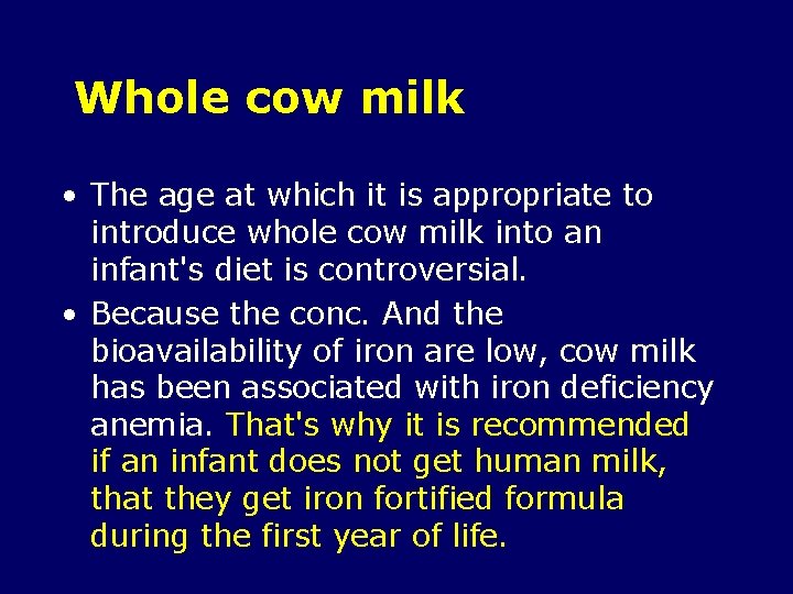 Whole cow milk • The age at which it is appropriate to introduce whole